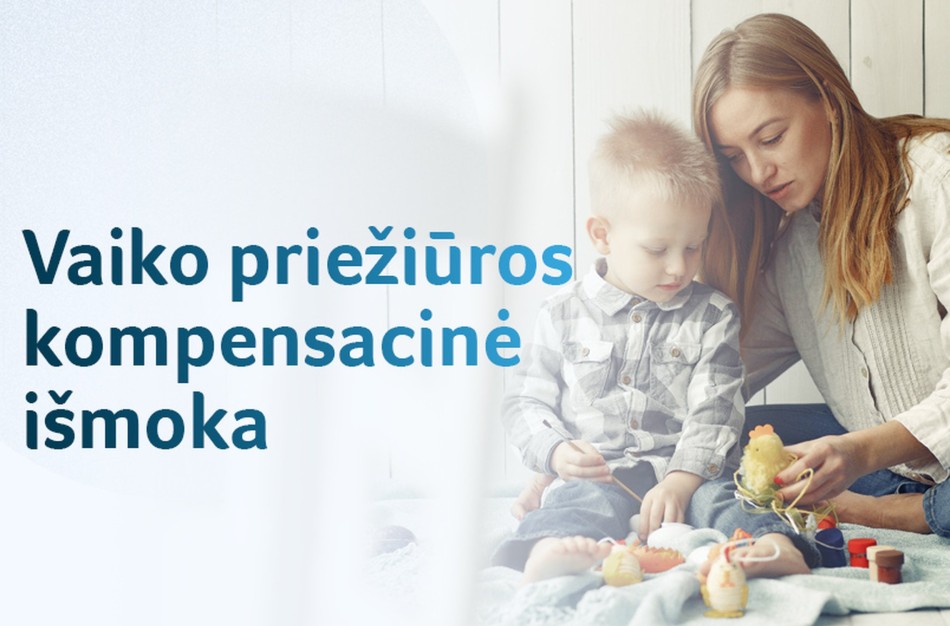 Naująja vaiko priežiūros išmoka pasinaudojo apie 1,7 tūkst. šeimų, išplėstas gavėjų ratas