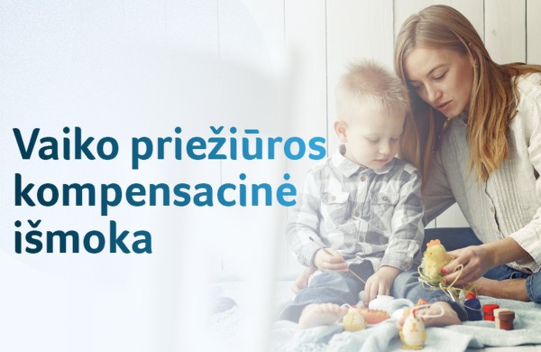 Naująja vaiko priežiūros išmoka pasinaudojo apie 1,7 tūkst. šeimų, išplėstas gavėjų ratas