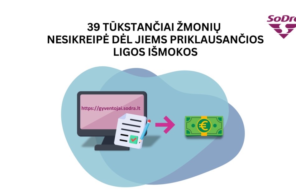 Ligos išmoka neskiriama be prašymo: „Sodra“ išsiuntė priminimus 39 tūkstančiams žmonių