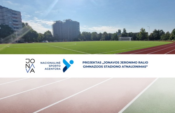 Jonavos r. savivaldybės administracija baigia įgyvendinti projektą „Jonavos Jeronimo Ralio gimnazijos stadiono atnaujinimas“