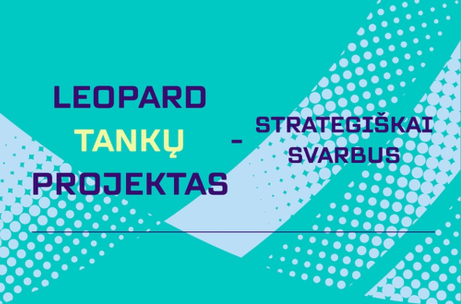 „Leopard 2A8“ tankų surinkimo Lietuvoje projektas pripažintas strategiškai svarbiu
