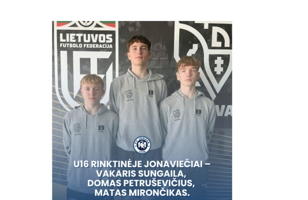Lietuvos futbolo U16 rinktinėje – trys Jonavos futbolo akademijos auklėtiniai
