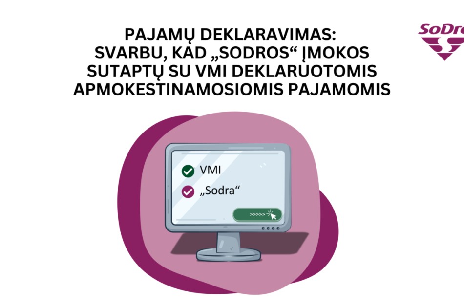 Deklaravus pajamas laikas patikrinti ir „Sodros“ įmokas
