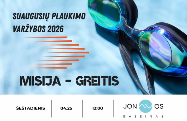 Kviečiame registruotis į suaugusiųjų plaukimo varžybas "Misija-Greitis"