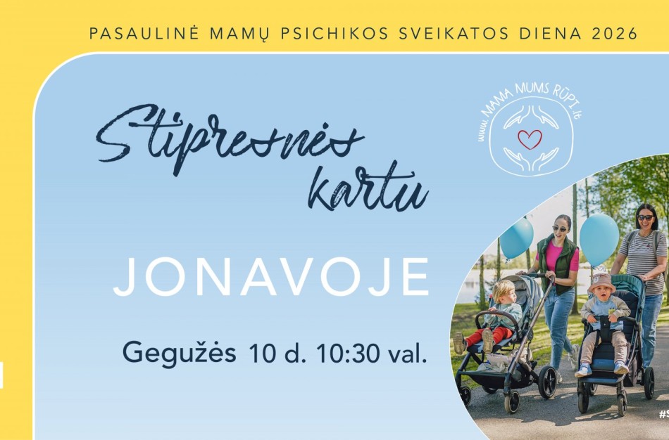 „Mama mums rūpi“ projektas grįžta į Jonavą