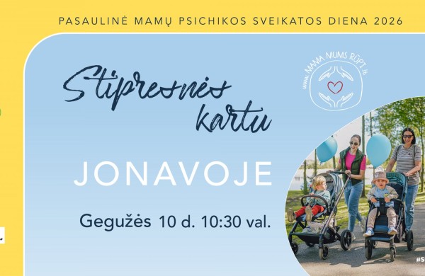 „Mama mums rūpi“ projektas grįžta į Jonavą