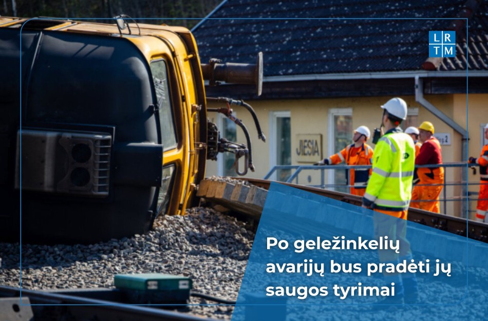 Po pastarųjų dienų geležinkelių avarijų, Teisingumo ministerija pradės avarijų saugos tyrimus