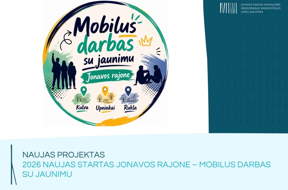 Jonavos Grigorijaus Kanovičiaus viešoji biblioteka pradeda naują projektą: mobilusis darbas su jaunimu pasieks Kulvą, Upninkus ir Ruklą