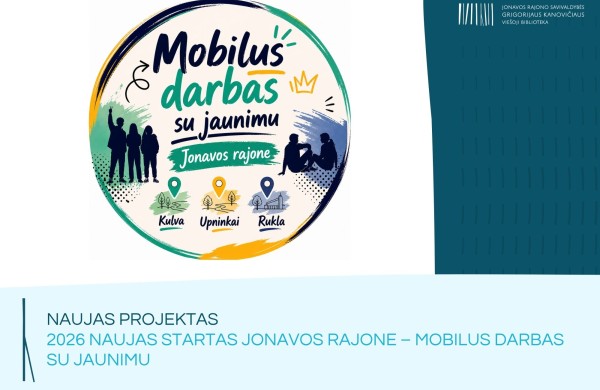 Jonavos Grigorijaus Kanovičiaus viešoji biblioteka pradeda naują projektą: mobilusis darbas su jaunimu pasieks Kulvą, Upninkus ir Ruklą