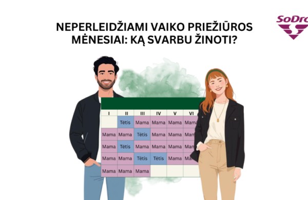 Neperleidžiami mėnesiai: jų neišnaudojus, vaiko priežiūros išmoka bus mokama trumpiau