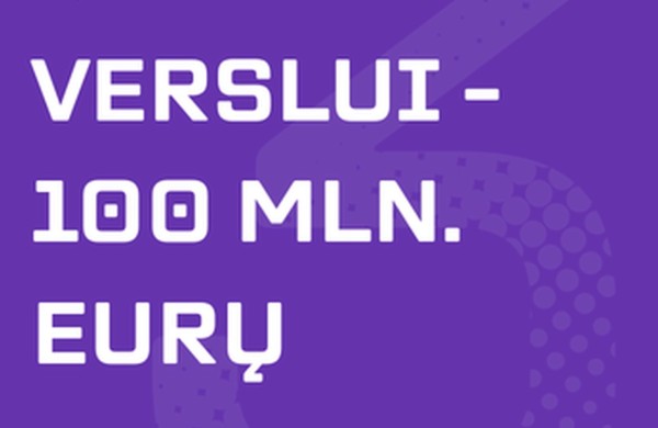 Verslas jau gali ruoštis: netrukus startuos 100 mln. eurų apyvartinių paskolų priemonė