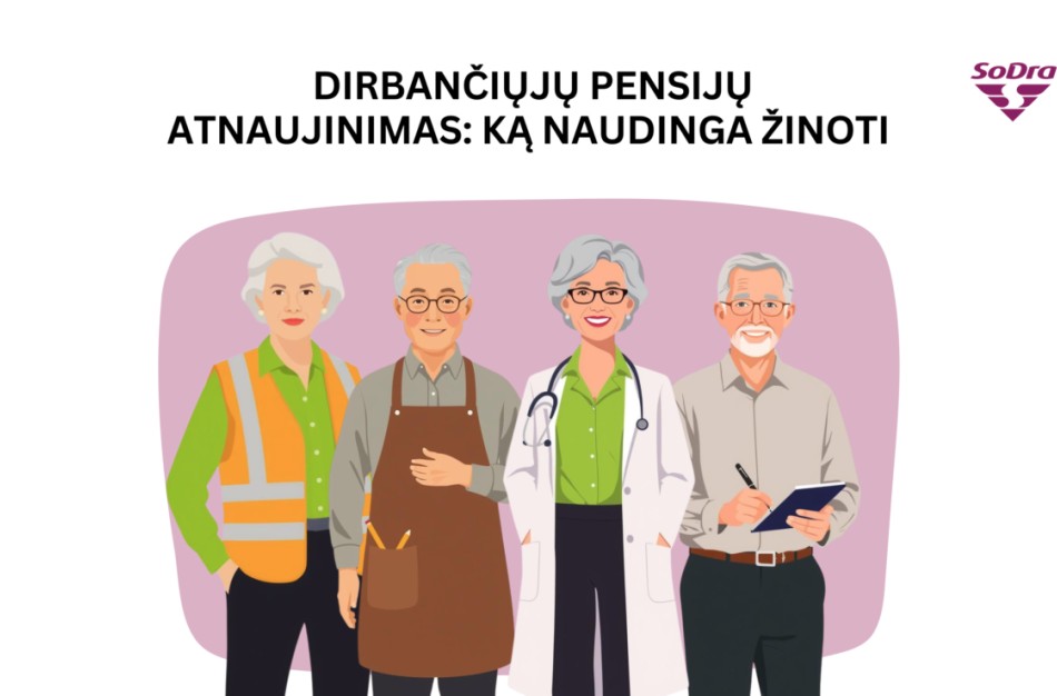 Sodra: dirbantiems pensijų gavėjams – atnaujintos pensijos