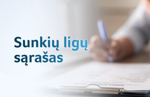 Atnaujintas sunkių ligų sąrašas: daugiau sunkiomis ligomis sergančių gyventojų galės nutraukti pensijų kaupimą