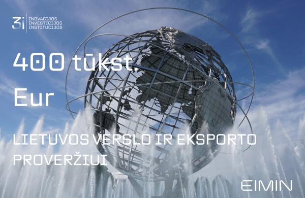Tarptautiniam Lietuvos verslo ir eksporto proveržiui – 400 tūkst. eurų investicijų