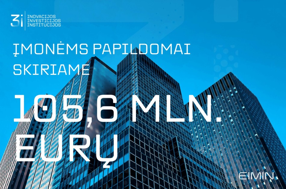 E. Grikšas: Papildomai skiriame daugiau kaip 105 mln. eurų finansavimą įmonėms
