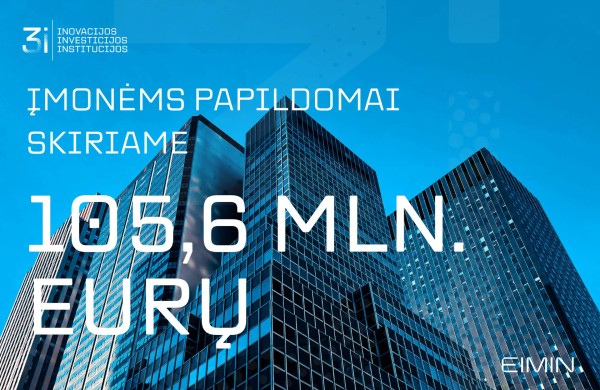 E. Grikšas: Papildomai skiriame daugiau kaip 105 mln. eurų finansavimą įmonėms
