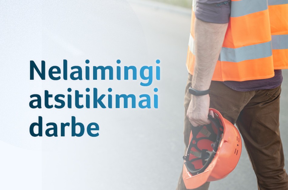 Nelaimingo atsitikimo darbe atveju - nauja tvarka: kas keisis?