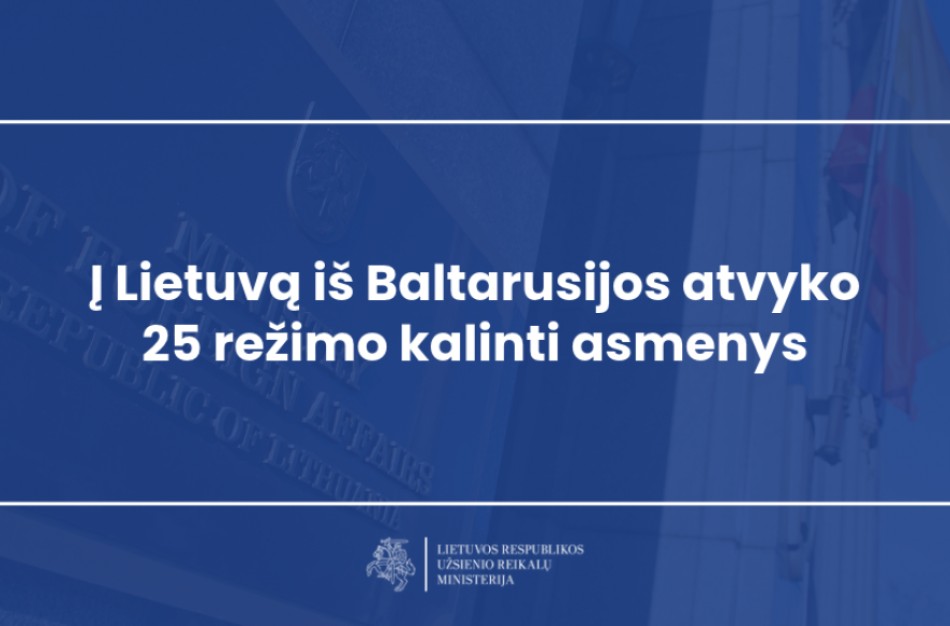 Į Lietuvą iš Baltarusijos atvyko 25 režimo kalinti asmenys