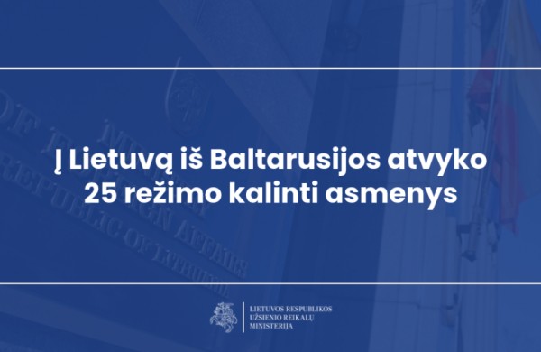 Į Lietuvą iš Baltarusijos atvyko 25 režimo kalinti asmenys