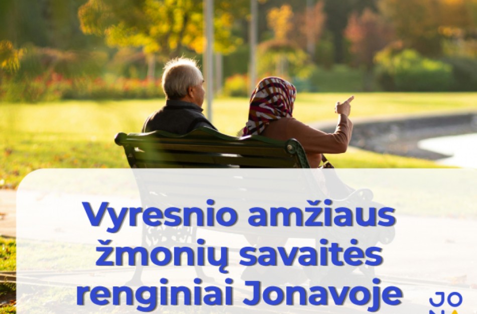 Jonavoje vyks Vyresnio amžiaus žmonių savaitė