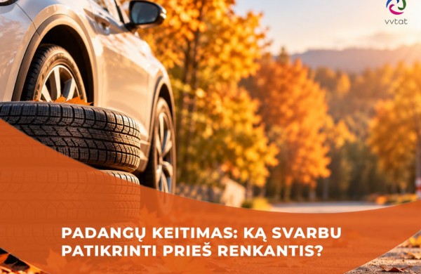 Padangų keitimas: ką svarbu patikrinti prieš renkantis?