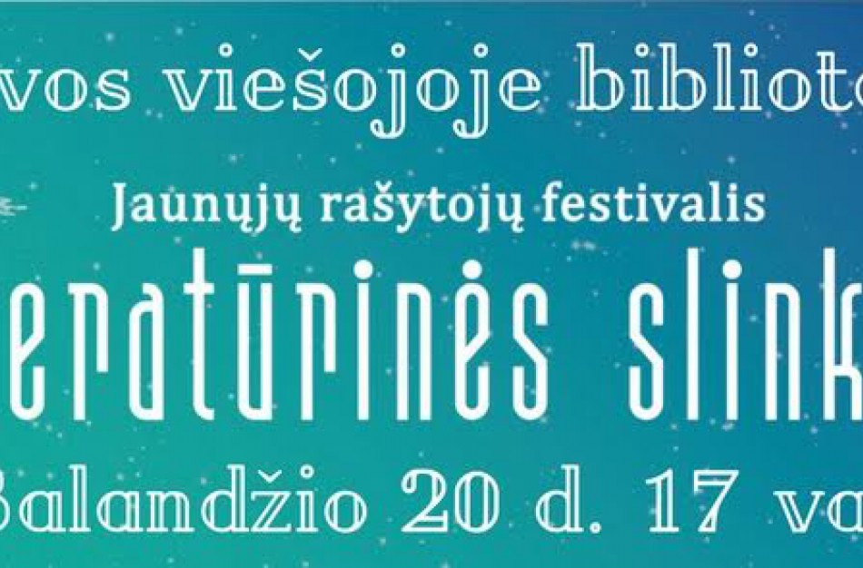 Į Jonavą atslenka jaunųjų rašytojų festivalis „Literatūrinės slinktys“