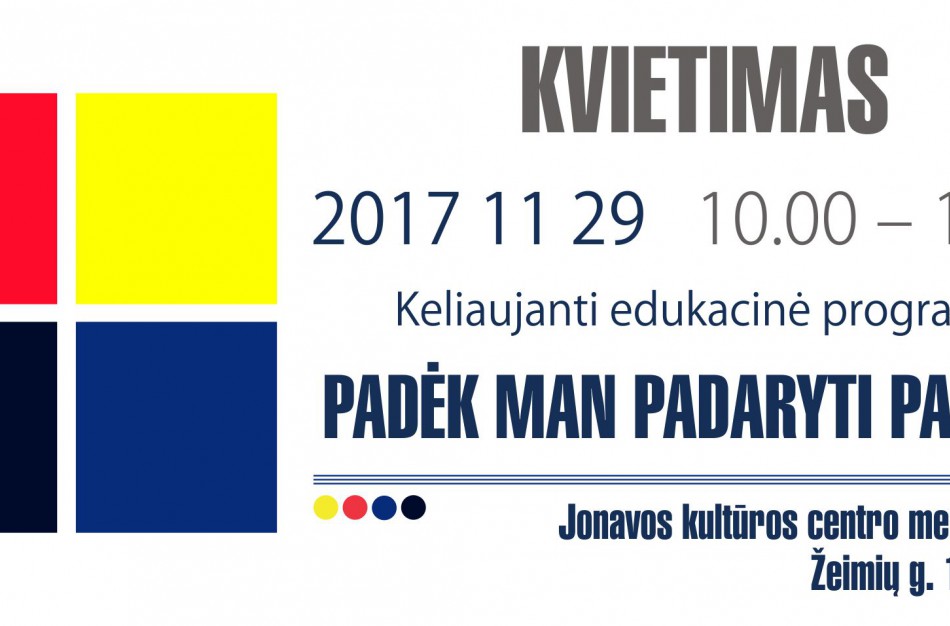 Lietuvos švietimo istorijos muziejus kviečia į edukacinę programą „Padėk man padaryti pačiam“