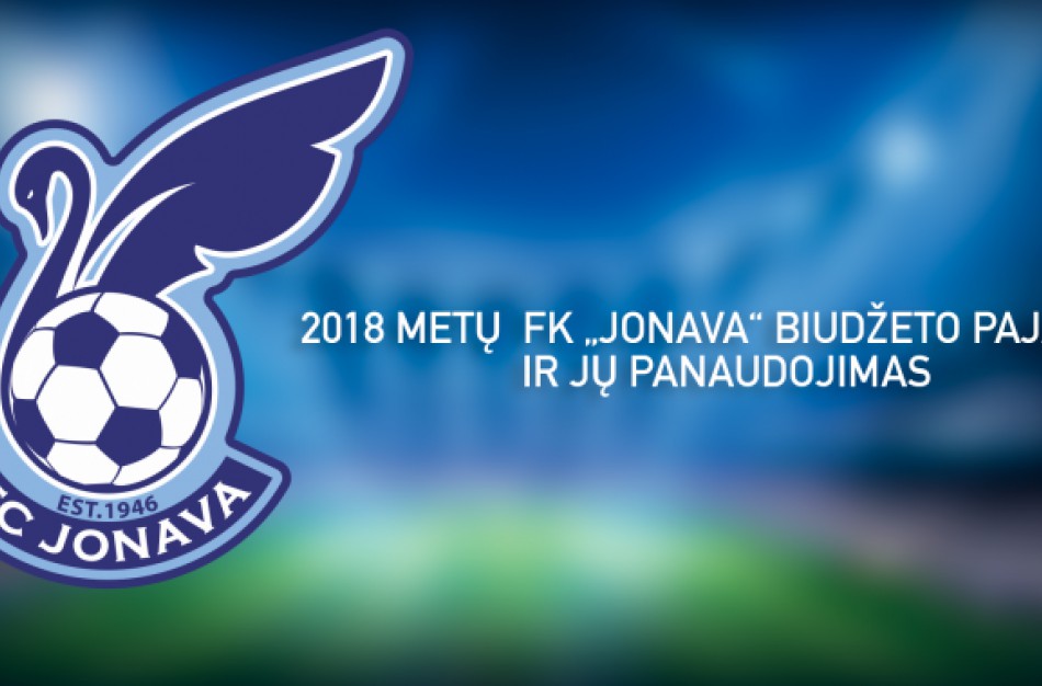 FK „Jonava“ viešina 2018 m. sezono biudžetą