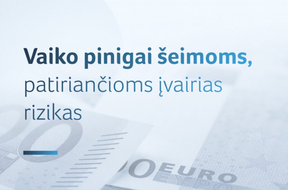 Vaiko pinigai riziką patiriančioms šeimoms: savivaldybės raginamos atsižvelgti į vaikų poreikius