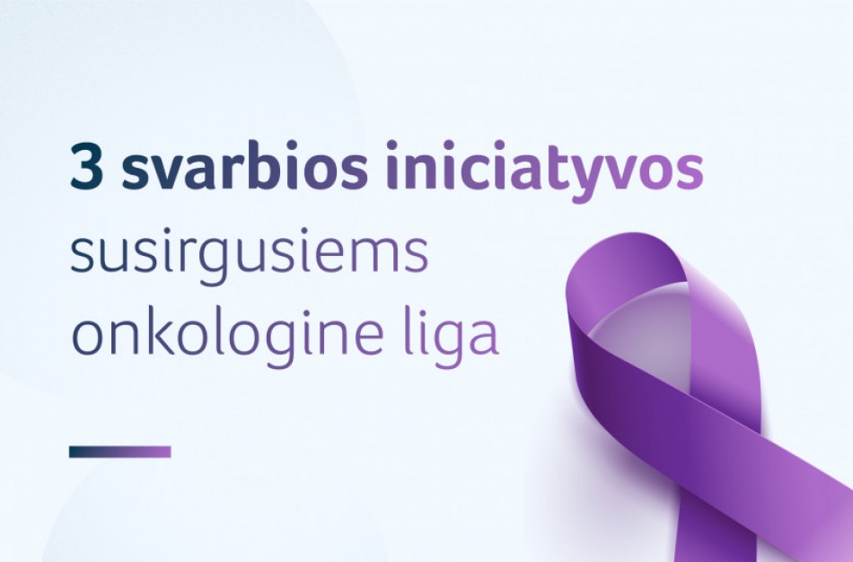 Pasaulinė kovos su vėžiu diena: 3 svarbios iniciatyvos susirgusiems onkologine liga