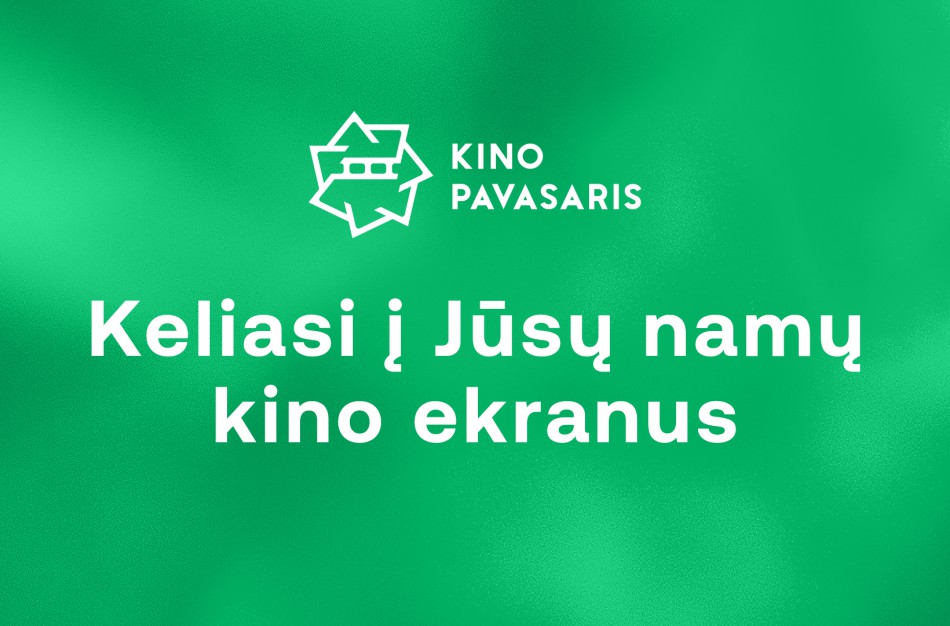 Jubiliejinis „Kino pavasaris“ įvyks: keliasi į namų kino ekranus