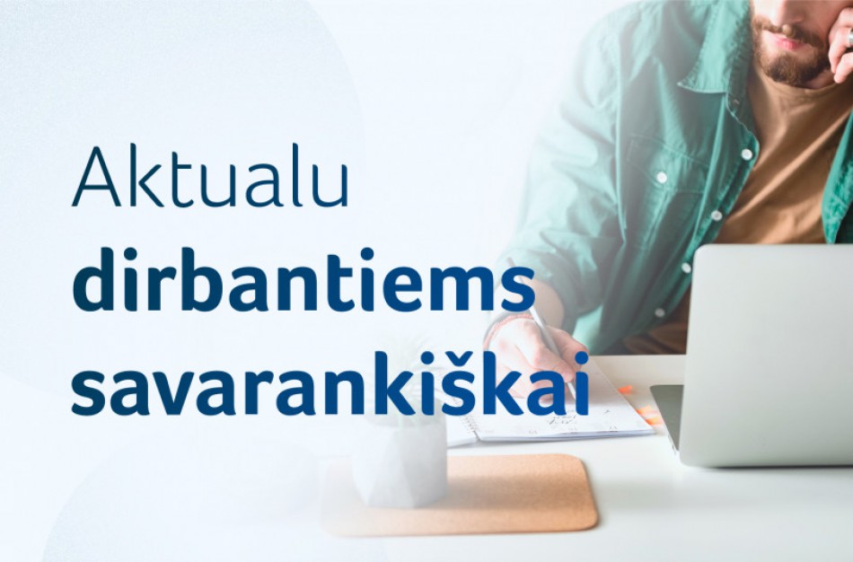 Savarankiškai dirbantiems asmenims pradedamos mokėti išmokos už balandį