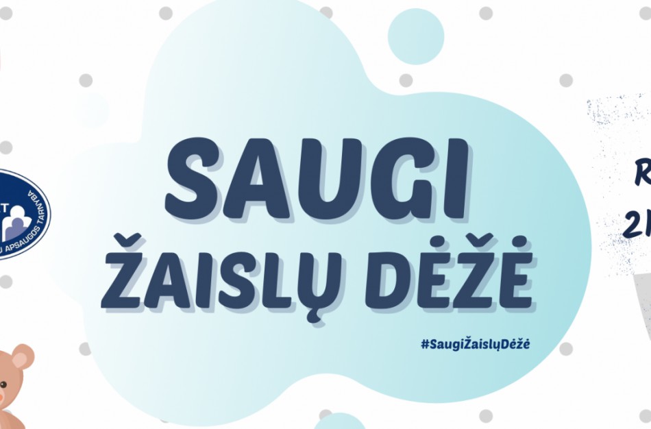 VVTAT skelbia žaislų saugos savaitę - #SaugiŽaislųDėžė
