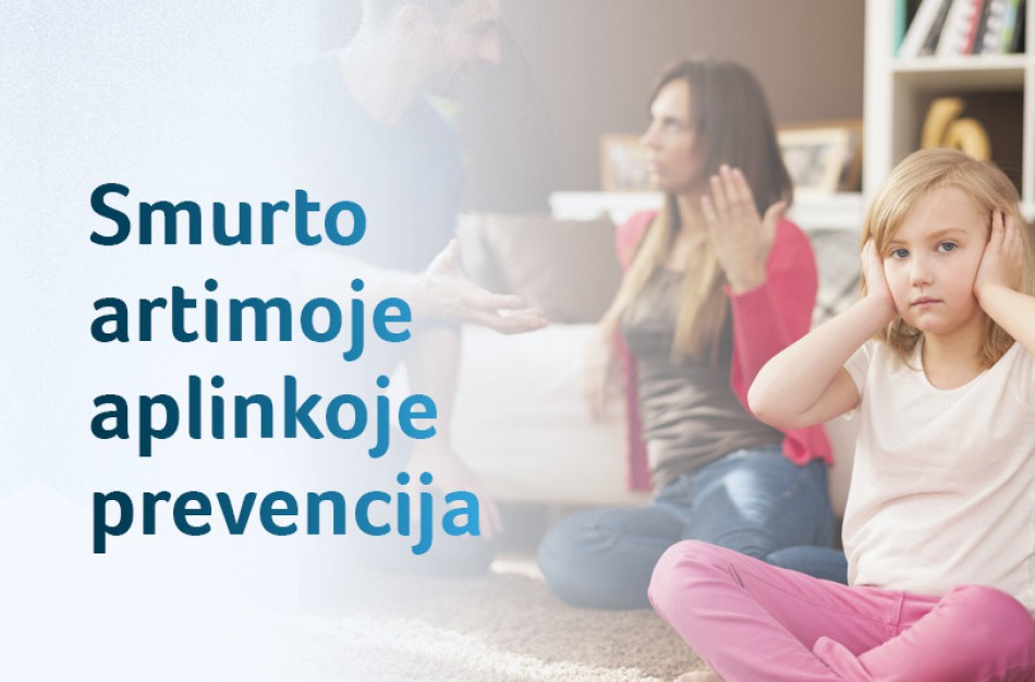 Stiprinama smurto artimoje aplinkoje prevencija, dirbama su smurtautojais, norinčiais keisti savo elgesį