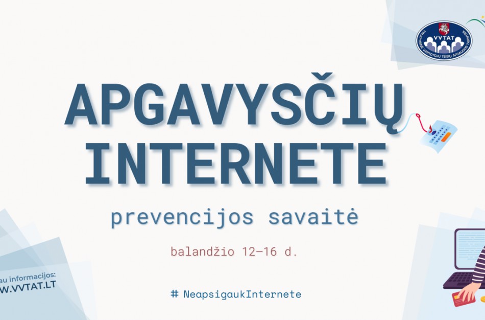 Startuoja apgavysčių internete prevencijos savaitė  – #NEAPSIGAUKINTERNETE
