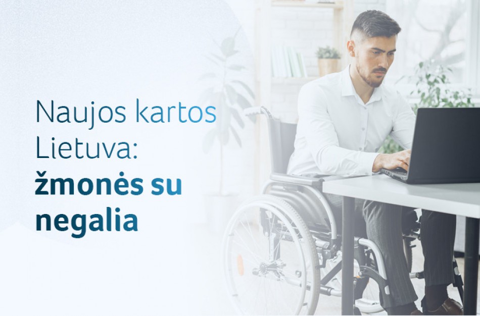 Žmonėms su negalia – mobiliosios programėlės, reformuota negalios nustatymo sistema