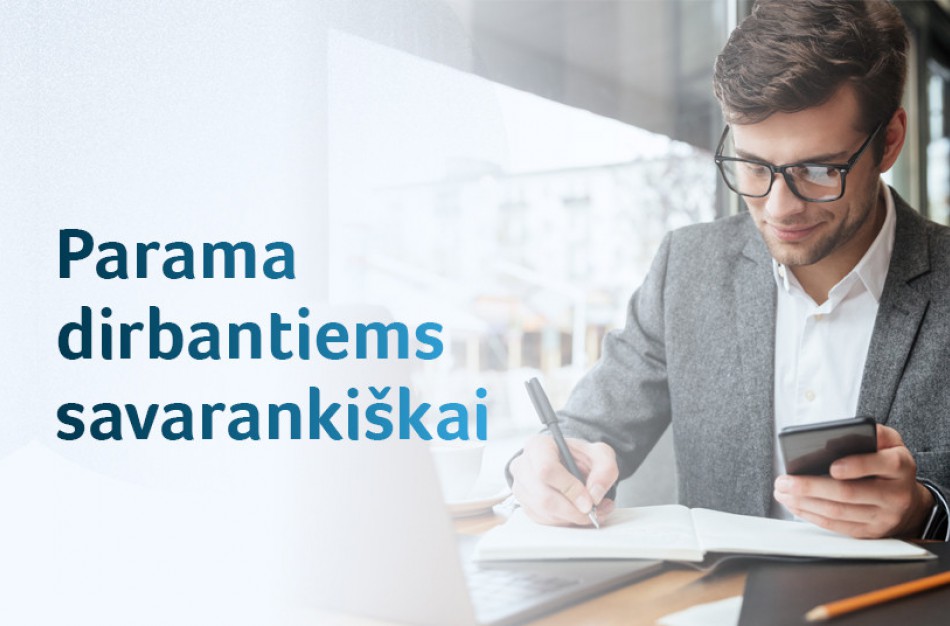 Karantino apribojimai laisvėja: kaip keičiasi parama dirbantiems savarankiškai?