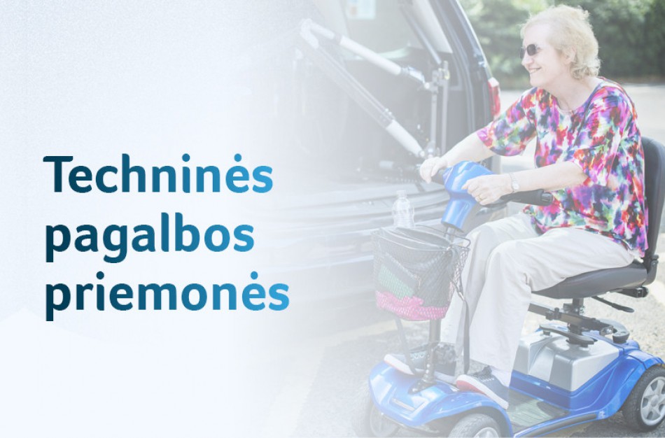 Fizinę negalią turintiems žmonėms techninės pagalbos priemonės taps lengviau prieinamos