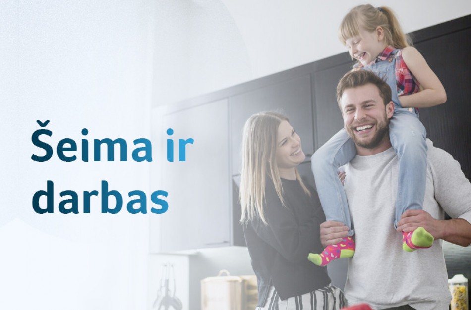 Aktualu tėvams: taps lengviau derinti darbo ir šeimos poreikius