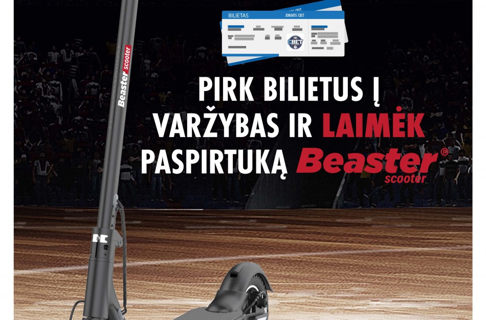 Pirkite bilietą į Jonavos „CBet“ – Kauno „Žalgirio“ rungtynes ir laimėkite naujutėlaitį  „Beaster” paspirtuką rungtynių metu
