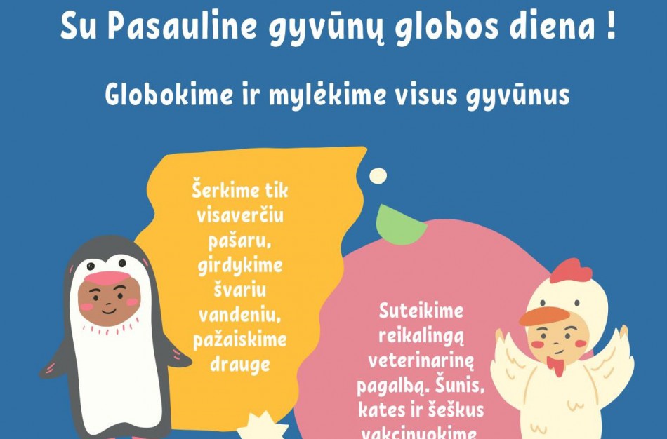 Pasaulinė gyvūnų globos diena - globokime ir mylėkime visus gyvūnus