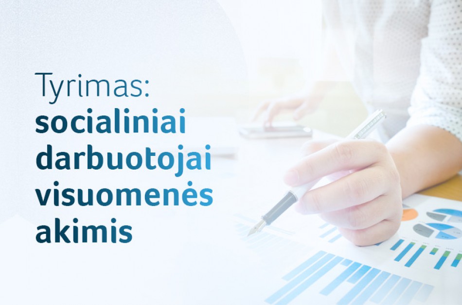 Socialinį darbą visuomenė vertina kaip naudingą ir žino, kad gali kreiptis pagalbos
