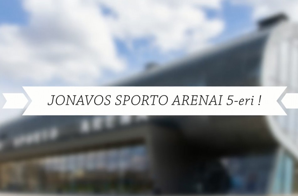 Jonavos sporto arena švenčia penktąjį gimtadienį!