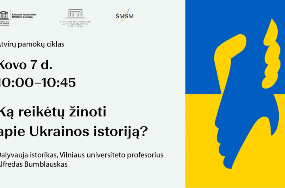 Atvira pamoka su prof. A. Bumblausku: „Ką reikėtų žinoti apie Ukrainos istoriją?“