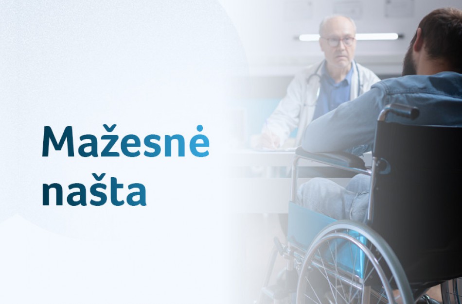 Aktualu žmonėms su negalia: mažesnė administracinė našta ir žmogui, ir įstaigoms