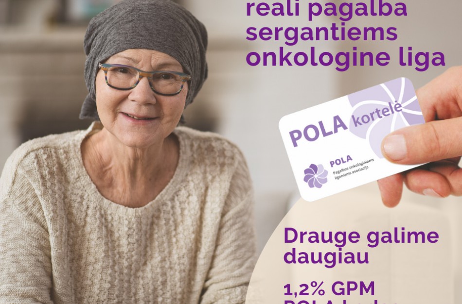 Jums ar Jūsų artimajam diagnozuota onkologinė liga? Jums priklauso POLA kortelė