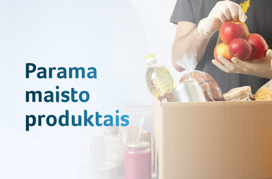 Daugiau nei 183 tūkstančiai nepasiturinčių gyventojų birželio mėnesį sulauks paramos maisto produktais ir higienos priemonėmis