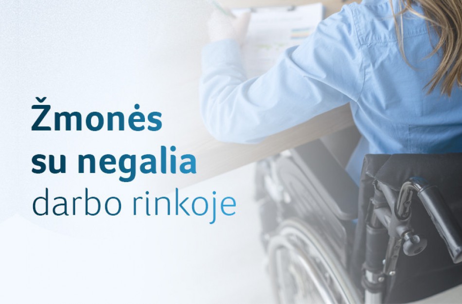 Darbo kodekso pakeitimai: aktualu dirbantiems žmonėms su negalia ar auginantiems vaikus su negalia
