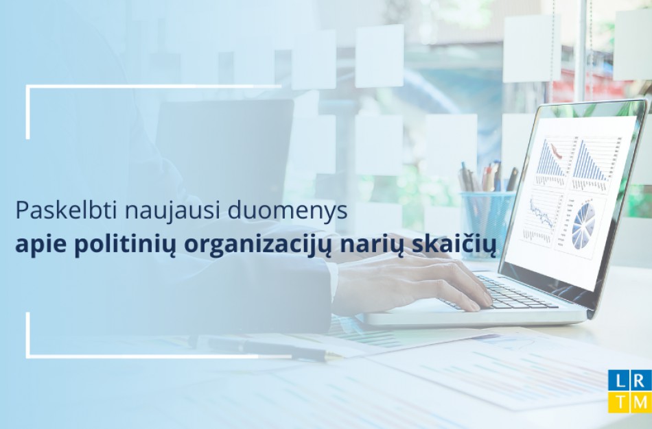 Paskelbti naujausi duomenys apie politinių komitetų ir partijų narių skaičių
