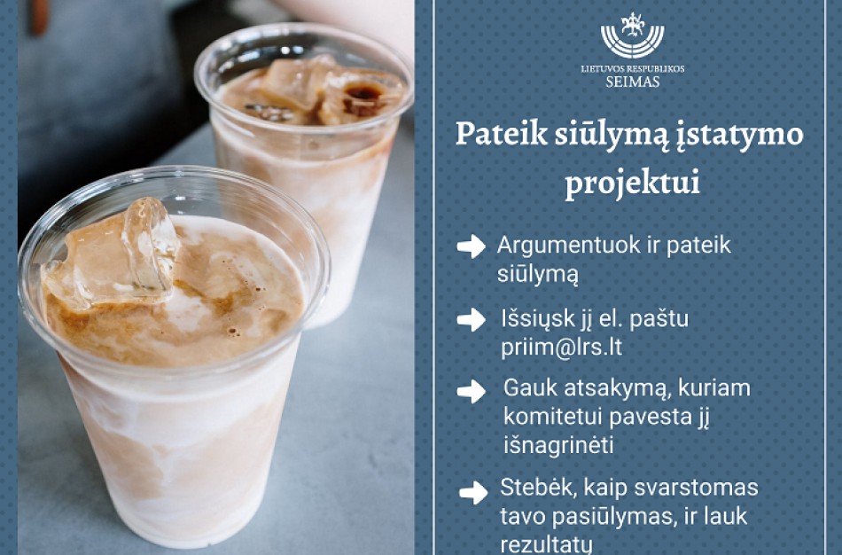 Laukiama piliečių pasiūlymų dėl projekto, numatančio neatlygintino vienkartinių pakuočių dalijimo draudimą